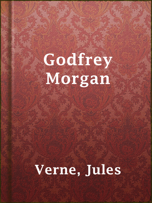 Title details for Godfrey Morgan by Jules Verne - Wait list